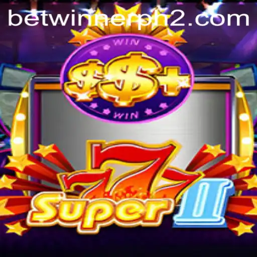 Super777II: A Deep Dive into the Game and Its Growing Popularity with Betwinner ph