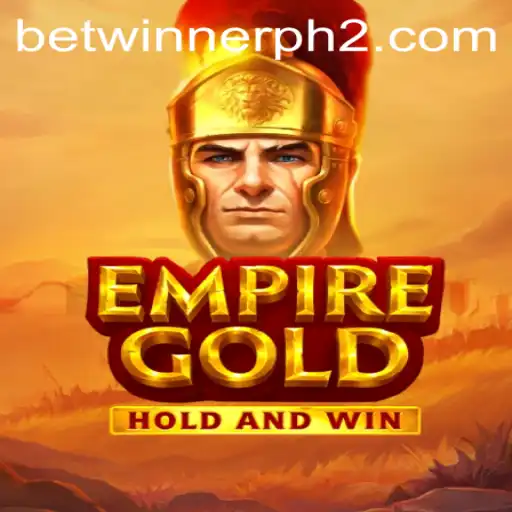 Exploring EmpireGold: The Captivating World and Strategy of Betwinner PH's Latest Game